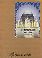 Arbeitsblätter Islam - Weltanschauung und Moral