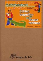 Zahlen begreifen heißt besser rechnen - 3. Schuljahr