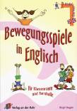 Bewegungsspiele in Englisch: F&uuml;r Klassenraum und Turnhalle