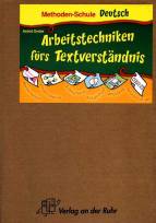 Arbeitstechniken f&uuml;rs Textverst&auml;ndnis: Methoden- Schule Deutsch