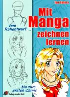 Mit Manga zeichnen lernen: Vom Rohentwurf bis zum ersten Comic