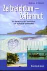 Zeitreichtum - Zeitarmut - Von der Ordnung der Sterblichkeit zum Mythos der Machbarkeit