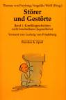 Störer und Gestörte - Band 1: Konfliktgeschichten nicht beschulbarer Jugendlicher