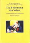 Die Bedeutung des Vaters: Psychoanalytische Perspektiven