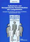 Ästhetische und therapeutische Kommunikation mit Lautgedichten - Konzepte des Schreibens, Sprechens und Hörens parasemantischer Texte