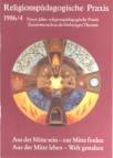 Aus der Mitte sein - zur Mitte finden Aus der Mitte leben - Welt gestalten - Neun Jahre religionspädagogische Praxis