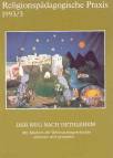 Religionspädagogische Praxis Arbeitsheft 1993/3 - Der Weg nach Bethlehem 