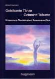 Geträumte Tänze, getanzte Träume - Entspannung, Phantasiereisen, Bewegung und Tanz