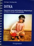 DITKA - Diagnostisches Inventar taktil-kinästhetischer Alltagshandlungen von Kindern im Vorschul- und Grundschulalter
