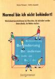 Normal bin ich nicht behindert! - Wirklichkeitskonstruktion bei Menschen, die behindert werden. Unterschiede, die Welten machen.