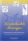 Kinderleichte Lösungen - Lösungsorientierte Kreative Kindertherapie
