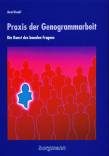 Praxis der Genogrammarbeit - Die Kunst des banalen Fragens