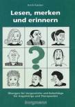 Lesen, merken und erinnern - Übungen für Vergessliche und Ratschläge für Angehörige und Therapeuten