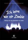 Ich lerne wie ein Zombie - Plädoyer für das Abschaffen von ADHS