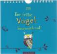 Der frühe Vogel 2015: Postkartenkalender - 