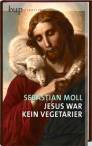 Jesus war kein Vegetarier - 