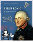 Beruf König - Die wahre Lebensgeschichte von Friedrich II