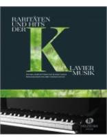 Rarit&auml;ten und Hits der Klaviermusik: Original-Kompositionen und Bearbeitungen herausgegeben von Anne Terzibaschitsch