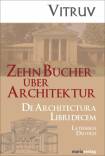 Zehn B&uuml;cher Architektur: De Architectura Libri Decem