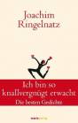 Ich bin so knallvergn&uuml;gt erwacht: Die besten Gedichte