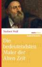 Die bedeutendsten Maler der Alten Zeit - 