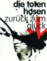 Die Toten Hosen zur&uuml;ck zum Gl&uuml;ck