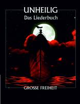 Unheilig - Grosse Freiheit - Das Liederbuch