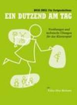 Ein Dutzend am Tag Band 2 - Vorübungen und technische Übungen für das Klavierspiel