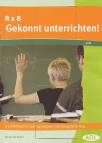 8 x 8 Gekonnt Unterrichten! -  8 x 8 Antworten auf 64 Fragen - mit integrierter Box