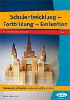 Schulentwicklung - Fortbildung - Evaluation - Notwendige Bausteine planen und gestalten