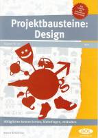 Projektbausteine: Design - Klasse 8 - 10
