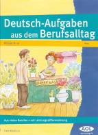 Deutsch-Aufgaben aus dem Berufsalltag - Klasse 8 - 9
