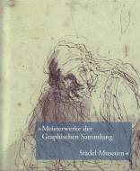 Meisterwerke der Graphischen Sammlung - Städel Museum  - Zeichnungen, Aquarelle und Collagen