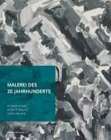 Malerei des 20. Jahrhunderts - Bestandskatalog Staatliche Kunsthalle Karlsruhe