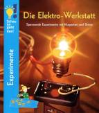 Schau so geht das! Die Elektro-Werkstatt - Spannende Experimente mit Magneten und Strom