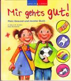 Spielen und lernen, Bd. 9. Mir geht's gut! Mein Gesund-und-munter-Buch