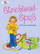 Strickliesel-Spaß  - mit Lissi und Lukas