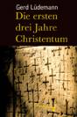 Die ersten drei Jahre Christentum