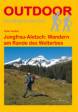 Jungfrau-Aletsch: Wandern am Rande des Welterbes: Der Weg ist das Ziel (OutdoorHandbuch)