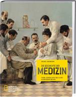 Die Geschichte der Medizin: Vom Aderlass bis zur Genforschung