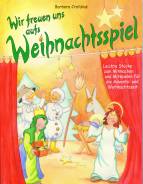 Wir freuen uns aufs Weihnachtsspiel: Leichte St&uuml;cke zum Mitmachen und Mitspielen f&uuml;r die Advents- und Weihnachtszeit. F&uuml;r j&uuml;ngere und &auml;ltere ... Grundschule und Kindergruppen/Spielkreise