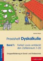 Praxisheft Dyskalkulie: Gruppenf&ouml;rderung im Zahlenraum 1-20 in Grund- und F&ouml;rderschule