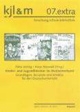 Kinder- und Jugendliteratur im Medienverbund - Grundlagen, Beispiele und Ansätze für den Deutschunterricht (kjl&m 07.extra) 