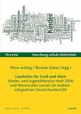 Lesefutter für Klein und Groß - Kinder- und Jugendliteratur nach 2000 und literarisches Lernen im medienintegrativen Deutschunterricht