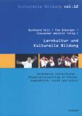 Lernkultur und Kulturelle Bildung - Veränderte Lernkulturen als Kooperationsauftrag an Schule, Jugendhilfe, Kunst und Kultur
