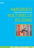 Handbuch Kulturelle Bildung - 