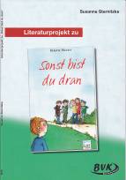Literaturprojekt zu Sonst bist du dran - 