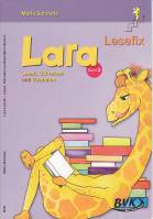 Lara Lesefix Lesen, Schreiben und Gestalten Band 3: Zoo - Obst - Gem&uuml;se - Bauernhof - K&ouml;rperpflege - Jahreslauf - Verkehr: Zoo - Obst - Gem&uuml;se - Bauernhof - K&ouml;rper - Zeit