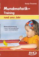 Mundmotorik-Training rund ums Jahr: Materialsammlung Puste- und Ansaug&uuml;bungen - Lippen- und Zungenspiele