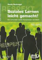 Soziales Lernen leicht gemacht! - Gut vorbereitet soziale Kompetenzen vermitteln